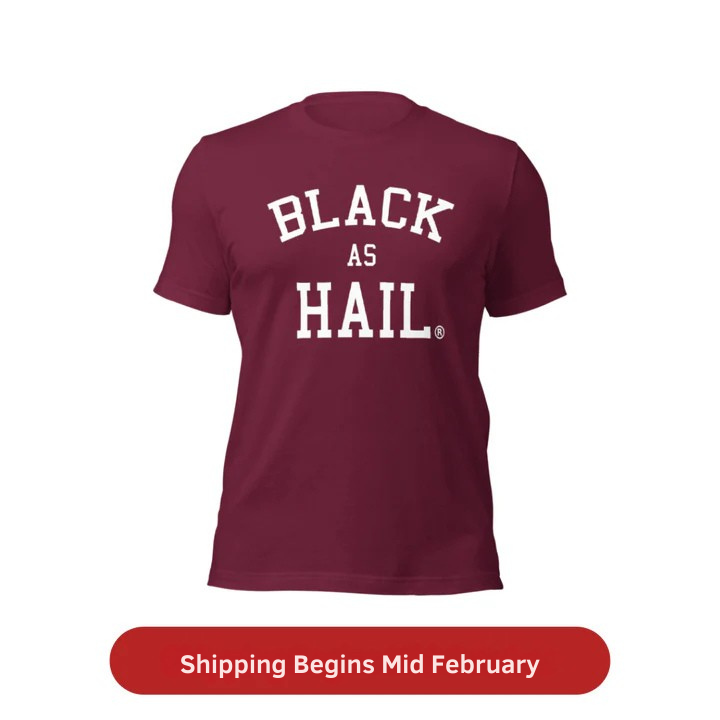 Black as Hail Tshirt
